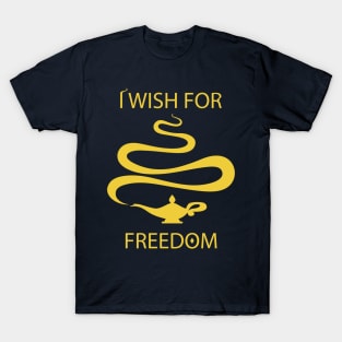 I Wish For Freedom T-Shirt